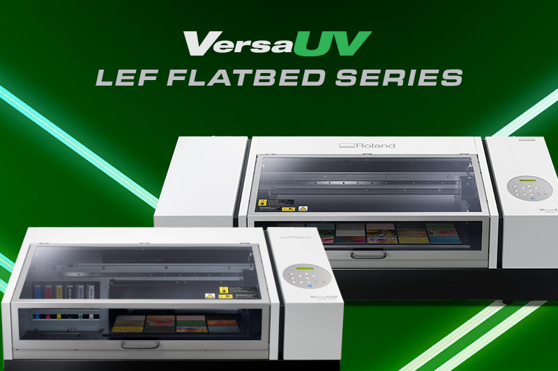 VersaUV LEF Flatbed Series